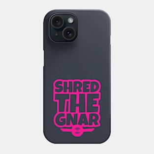 OneWheel Graphic - Shred The Gnar Phone Case