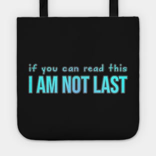 Sports: if you can read this I am not last (backside print, blue) Tote