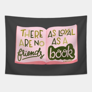 There are no friends as loyal as a book Tapestry