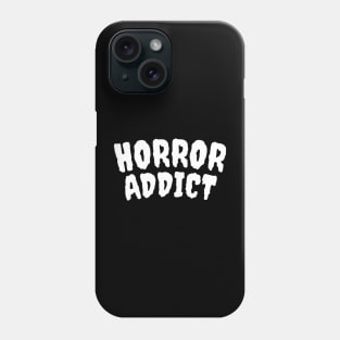 Horror Addict Phone Case