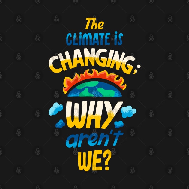 Climate Change Quote by Mako Design 