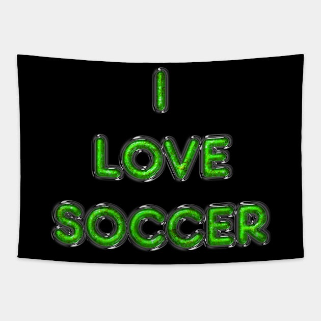 I Love Soccer - Green Tapestry by The Black Panther