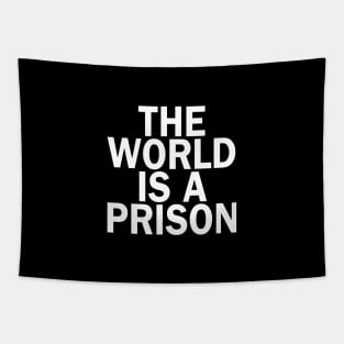 The World is a Prison Tapestry