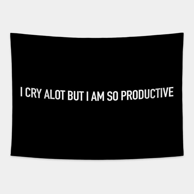 I Cry A Lot But I Am So Productive, Funny Mental Health Tapestry by ADODARNGH