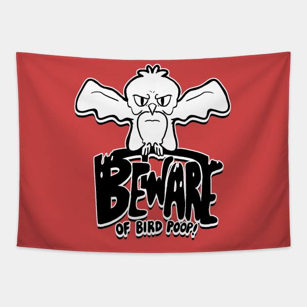 Beware of bird poop! Tapestry by  TigerInSpace