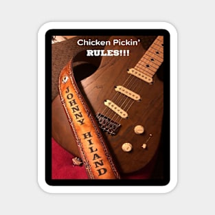Johnny Hiland Chicken Pickin' Rules Guitar Strap Magnet