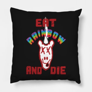 Unicorn Grunge : Eat Rainbow and Die Pillow