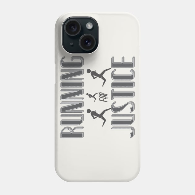 Running for Justice Phone Case by bluehair