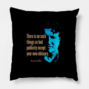 Brendan Behan Quote Design - Bad Publicity. Pillow