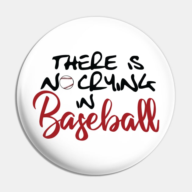 No Crying in Baseball Pin by Lusy