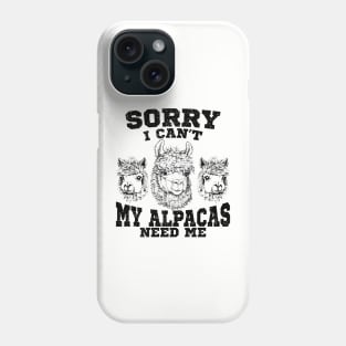 my alpaca need me alpaca lover Phone Case