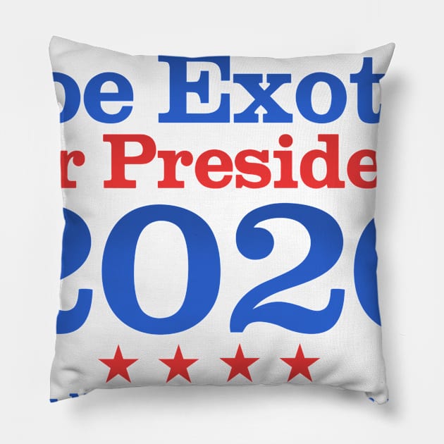 Joe Exotic for President 2020 Pillow by NerdShizzle