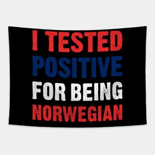 I Tested Positive For Being Norwegian Tapestry