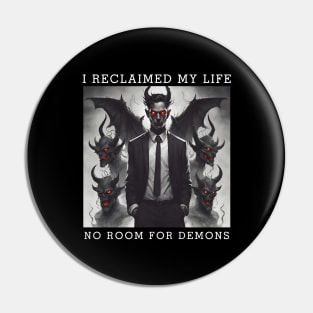 Reclaimed My Life, No Room For Demons Pin