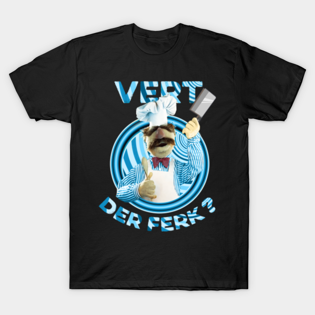 Vert Der Ferk Best Chef - Vert Der Ferk - T-Shirt