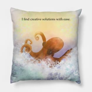 Octopus, I find creative solutions, affirmation Pillow