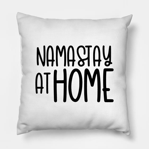 Namastay At Home Pillow by hoddynoddy