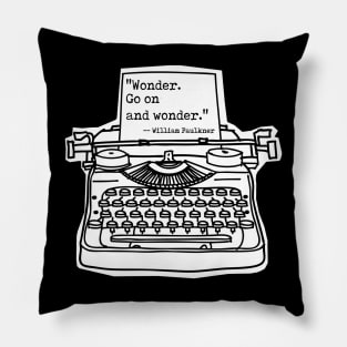 Faulkner Wonder Go on and Wonder, white background and border Pillow