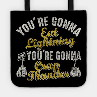 You're Gonna Eat Lightning Tote