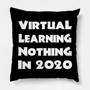 virtual learning no thing in 2020 Pillow