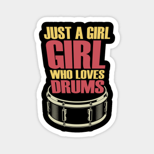 Just A Girl Who Loves Drums Magnet