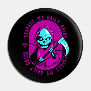 RESPECT MY DAILY GRIND Pin