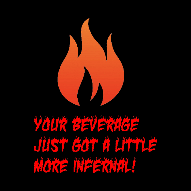 Your Beverage Just Got a Little More Infernal by infernallaura