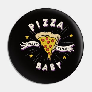 Pizza Slice Baby Pizza Lover For Those Who Savor Every Slice Pin