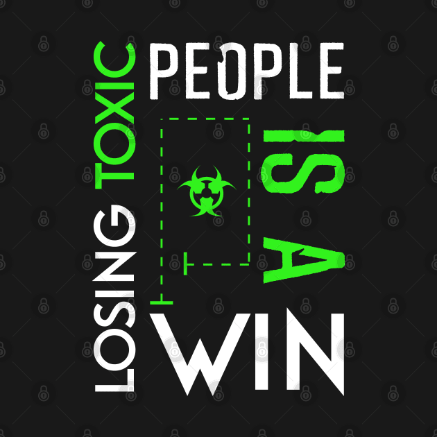 Losing toxic people is a win HCreative ver 9 by HCreatives