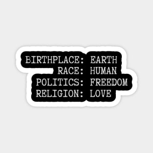 Birthplace Earth Race Human Politics Freedom Religion Love Magnet