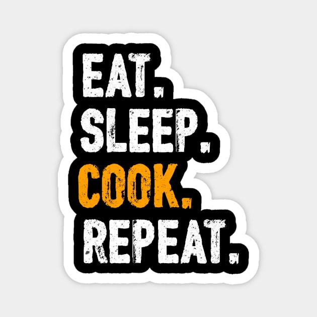 Eat sleep cook repeat distressed design Magnet by Fun Planet