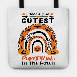 I teach the cutest pumpkins in the patch Halloween teacher costumes gift idea Tote