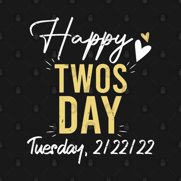 Happy Twosday 2022,February 2nd 2022 Tuesday 2-22-22 by Simplybollo