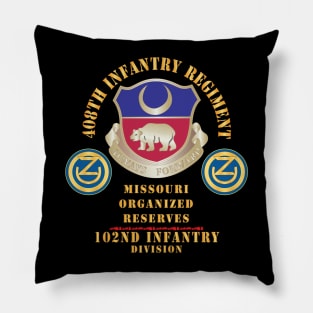 408th Infantry Regiment, 102nd Infantry Div - Missouri Organized Reserves X 300 Pillow