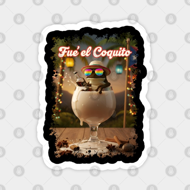 Fué el Coquito Funny Puerto Rican Christmas Coquí Frog Boricua Magnet by creative