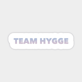 Team Hygge Magnet