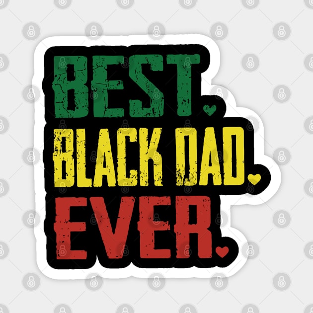 Best Black Dad Ever, Black Dad Magnet by UrbanLifeApparel