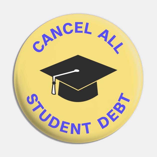 Cancel All Student Debt - Free College Pin by Football from the Left