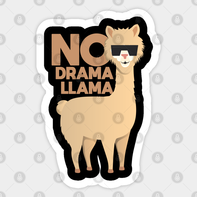 No Drama Llama - Hilarious Vector Illustration Of a Cool Llama - No Drama Llama - Sticker