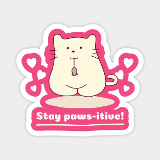 Funny Cat Pun Stay paws-itive! Magnet