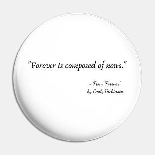 A Quote from "Forever" by Emily Dickinson Pin