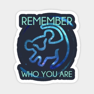 Remember Who You Are Magnet