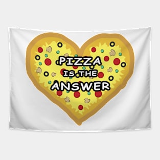 Pizza Is The Answer - Funny Tapestry