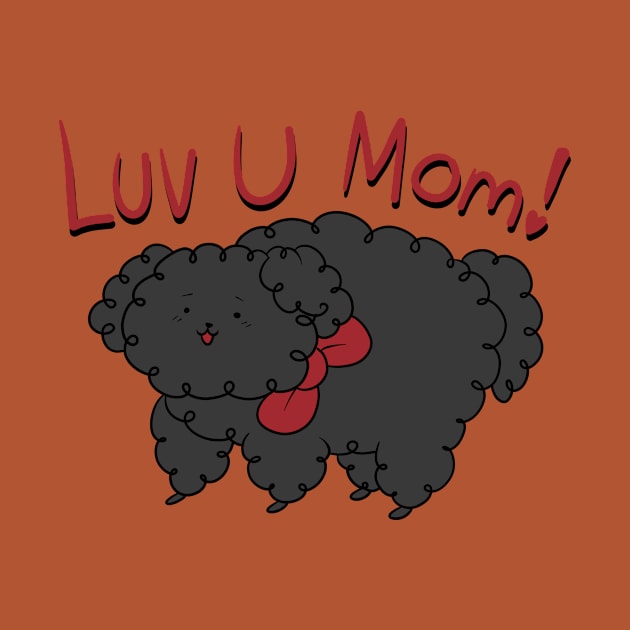 Love You Mom - Fluffy Black Dog by saradaboru