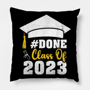 DONE Class of 2023 Graduate And Graduation Seniors 2023 Pillow