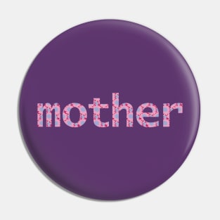 Mom Floral Art Typography Mother Blue Pink Pin