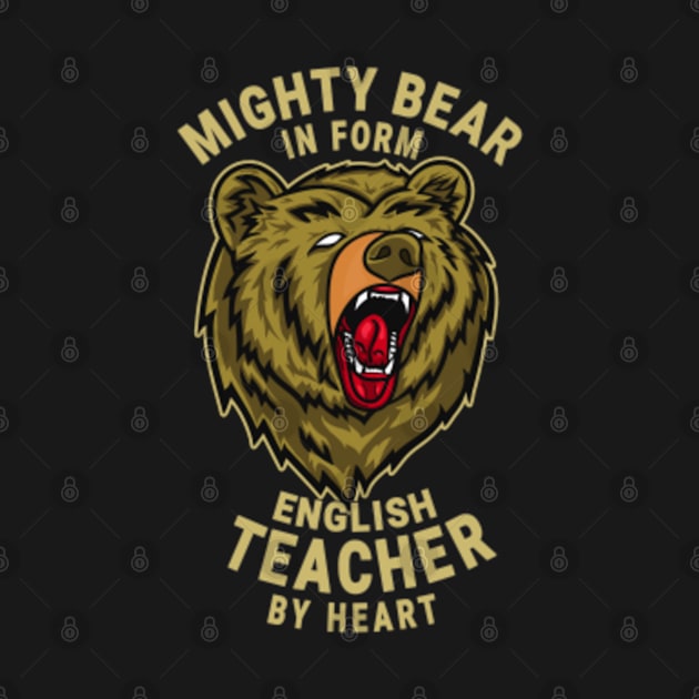 English Teacher Mighty Bear Design Quote by jeric020290