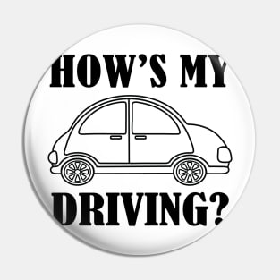 How's my driving? Pin