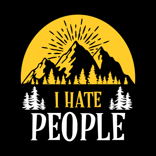 Cute & Funny I Hate People Camping Nature Camp Pun by theperfectpresents