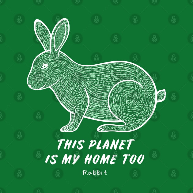 Rabbit - This Planet Is My Home Too - animal ink art by Green Paladin